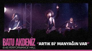 Batu Akdeniz - Artık Bi Manyağın Var (In Ankara)