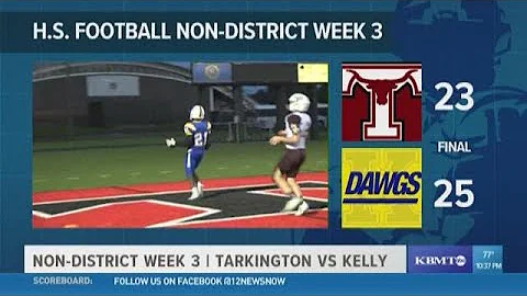 Week 3: Kelly High School beats Tarkington 25 - 23