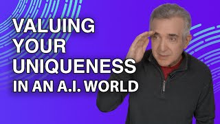 The value of uniqueness in an A.I. World