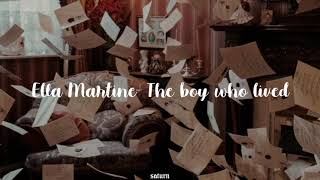 Ella Martine - The boy who lived (Tradução)