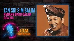 Tan Sri S.M Salim - Kenang Daku Dalam Doa Mu  - Durasi: 4:07. 