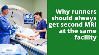 Why runners should always get second MRI at the same facility