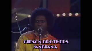 Gibson Brothers - Mariana