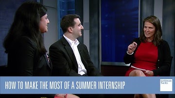 How to Make the Most of a Summer Internship - Preparing for Your First Day