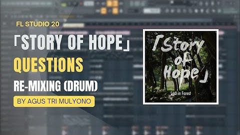 「Story of Hope」- Questions (Re-Mix)
