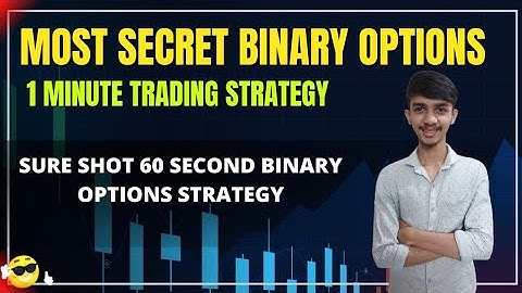 Most Secret Binary Options 1 Minute Trading Strategy| Sure Shot 60 Second Binary Options Strategy