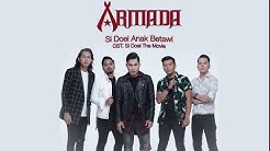 Armada - Si Doel Anak Betawi (OST. Si Doel The Movie)  - Durasi: 3:57. 