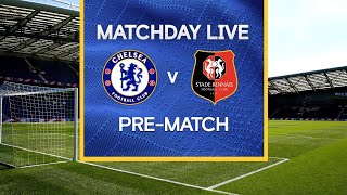 Matchday Live: Chelsea v Rennes | Pre-Match | Champions League Matchday