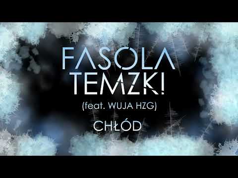 Fasola/Temzki - CHŁÓD (feat. Wuja HZG) (prod. Temzki)