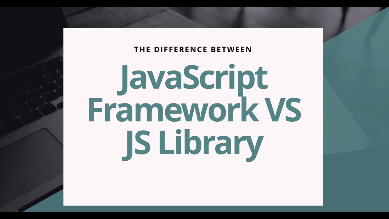 javascript framework ที่นิยม  New 2022  The difference between JavaScript Framework and JavaScript Library