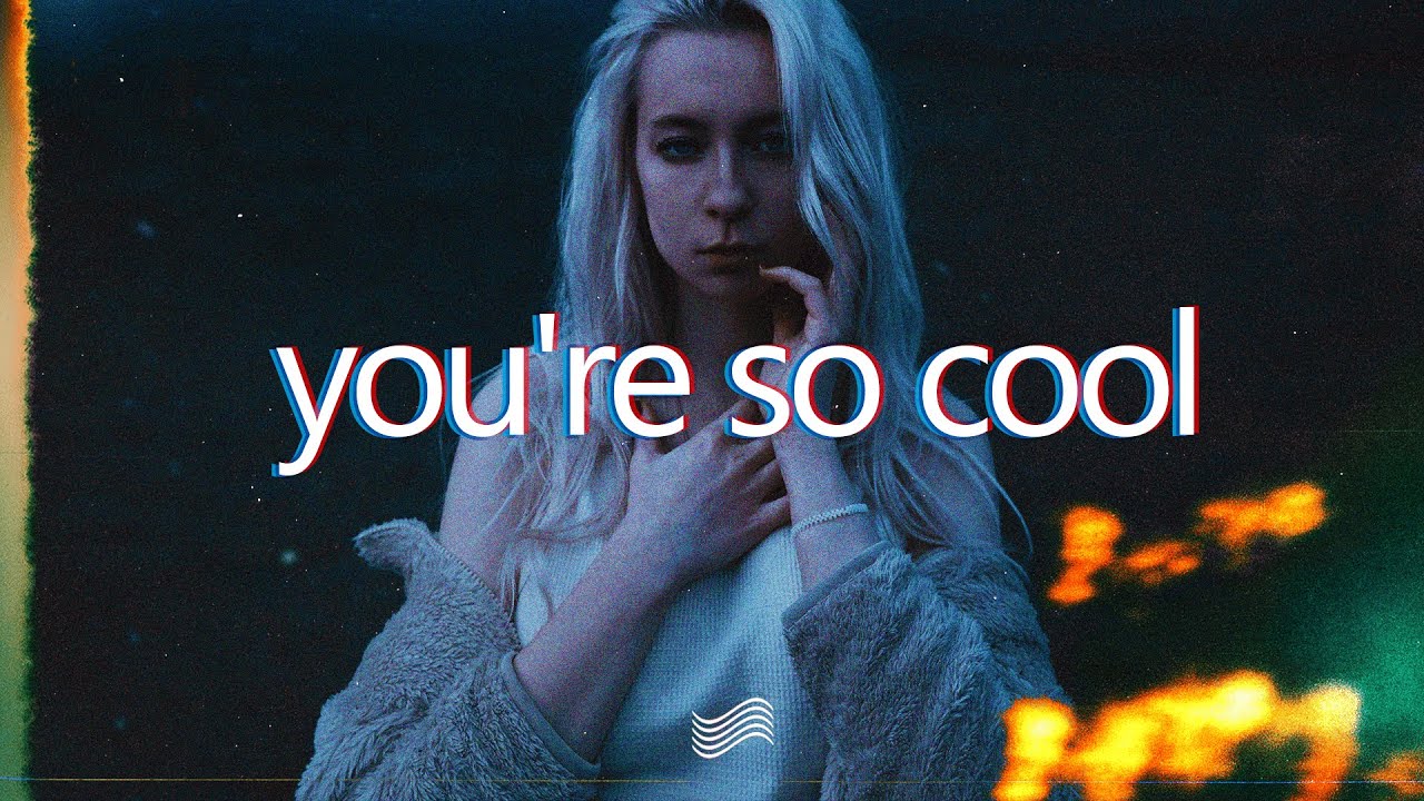 You re cool