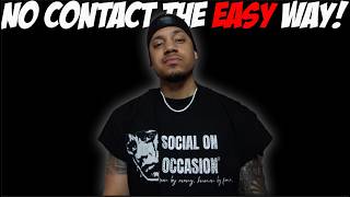 No Contact The Easy Way!