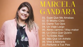 Marcela Gándara - Las mejores canciones cristianas que fortalecen la fe e inspiran a las personas