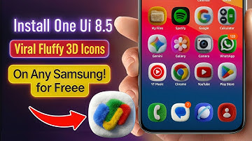 Installeer One Ui 8.5 Viral Fluffy 3D Icons op alle Samsung-telefoons🔥