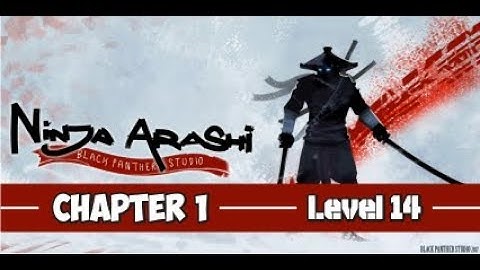 Ninja Arashi Chapter 1 Level 14 - Game Android