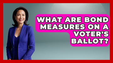 What Are Bond Measures On A Voter