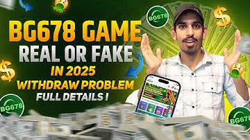 BG678 Game Real or fake | BG678 Game Withdrawal Problem | BG678 Game me withdrawal kaise kare