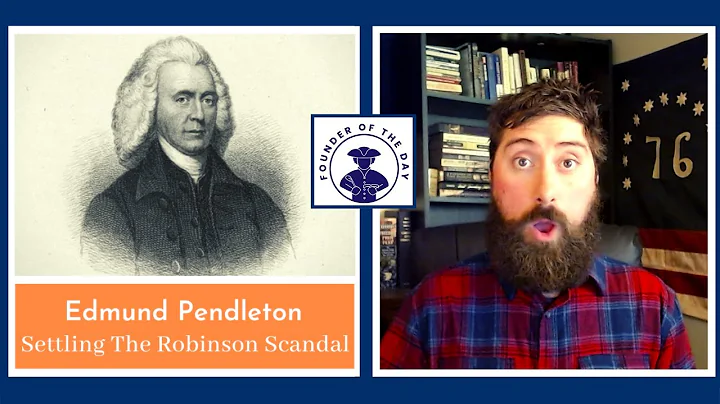 Edmund Pendleton and the SCANDAL That Started a Re...
