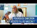 Pourquoi OMICRON résiste-t-il au vaccin ?