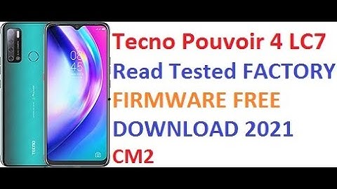 Tecno Pouvoir 4 LC7  Read Tested FACTORY FIRMWARE FREE DOWNLOAD 2021 CM2
