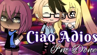 Ciao Adios `∆` GLMV ~ Gacha life