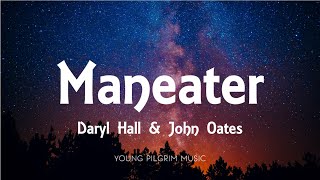 Daryl Hall & John Oates - Maneater (Lyrics)