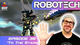 Robotech: Macross S1E36 To the Stars' - FIRST TIME WATCHING! REACTION & REVIEW!