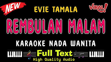 🎤Karaoke Dangdut Nada Wanita 2025 | REMBULAN MALAM Evie Tamala | Full Lirik HD & High Quality Audio!