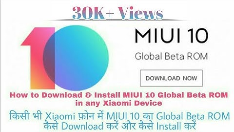 How to download and install MIUI 10 Global Beta Rom