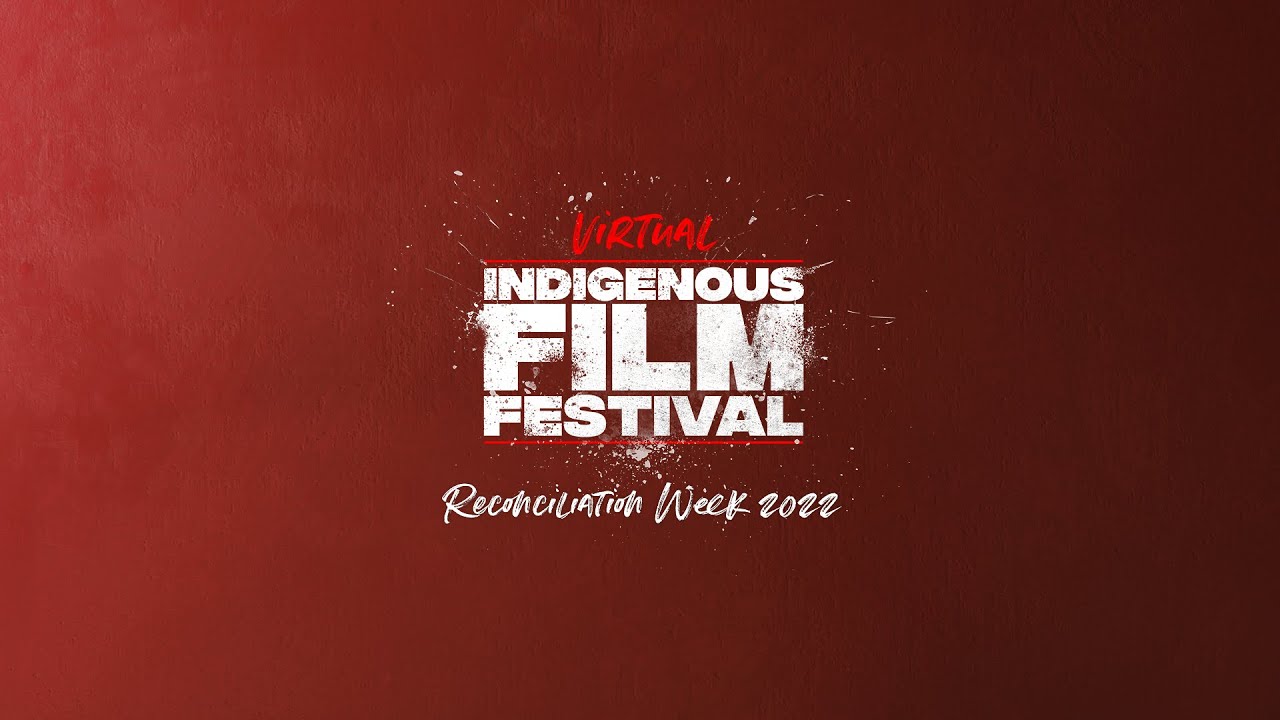 THE VIRTUAL INDIGENOUS FILM FESTIVAL 2022 | OFFICIAL TRAILER - YouTube