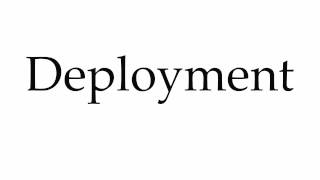How to Pronounce Deployment