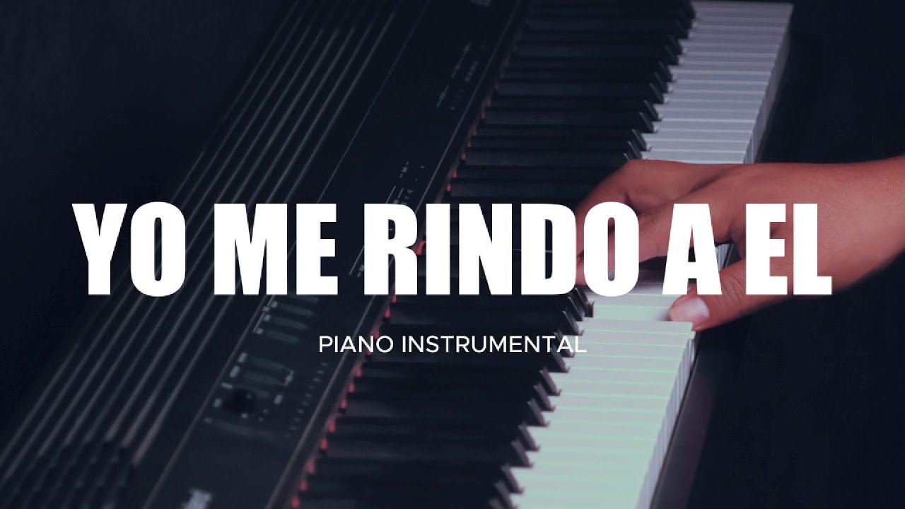 FONDO MUSICAL MUSICA PARA ORAR Y MEDITAR | SIN ANUNCIOS INTERMEDIOS | YO ME RINDO A EL