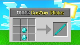 Minecraft But Sticks Are Custom And OP...