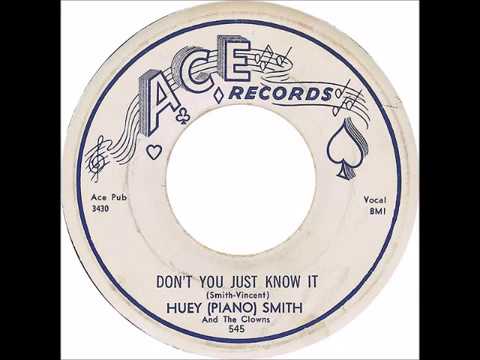Huey "Piano" Smith & The Clowns - "Don't You Just Know It" (1958)