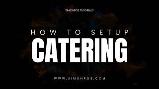 How to Manage Catering Orders in SimonPOS | Catering Management Tutorial