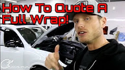 How To Price Out A Full Vehicle Car Wrap  How To Give A Vinyl Wrap Quote 