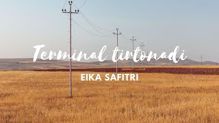 Terminal Tirtonadi - Eika safitri | lirik lagu viral tiktok