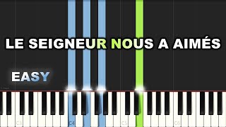 Video thumbnail of "Le Seigneur Nous a Aimés | EASY PIANO TUTORIAL BY Extreme Midi"