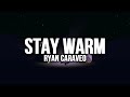 Ryan caraveo  stay warm lyrics