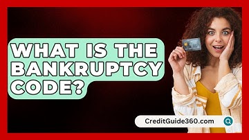 What Is the Bankruptcy Code? - CreditGuide360.com