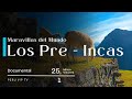 🇵🇪 El mejor Documental "CULTURAS ANCESTRALES PRE INCAS" | Machu Picchu | Perú Vip | Cusco 🇲🇽🇧🇷🇺🇸🇦🇷🇨🇴