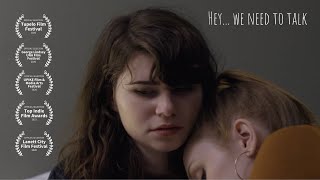 Short Film | Hey... we need to talk