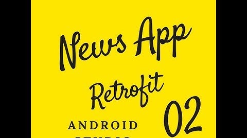 Create News App with Retrofit in Android Studio PART 2