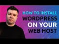 How To Install WordPress on Your Web Host