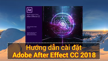 HƯỚNG DẪN CÀI ĐẶT Adobe after effects cc 2018 | Tích tắc 24