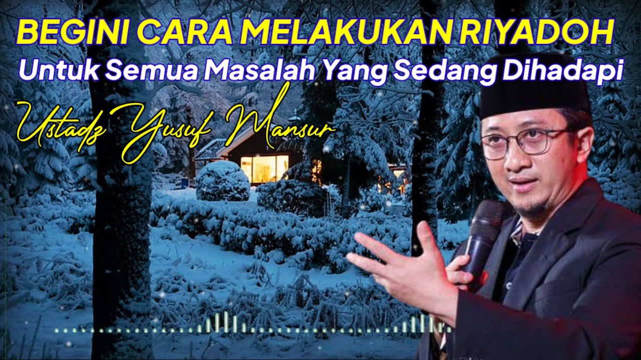 Yusuf Mansur Cara Melakukan Riyadoh 40 Hari Untuk Meraih Kesuksesan