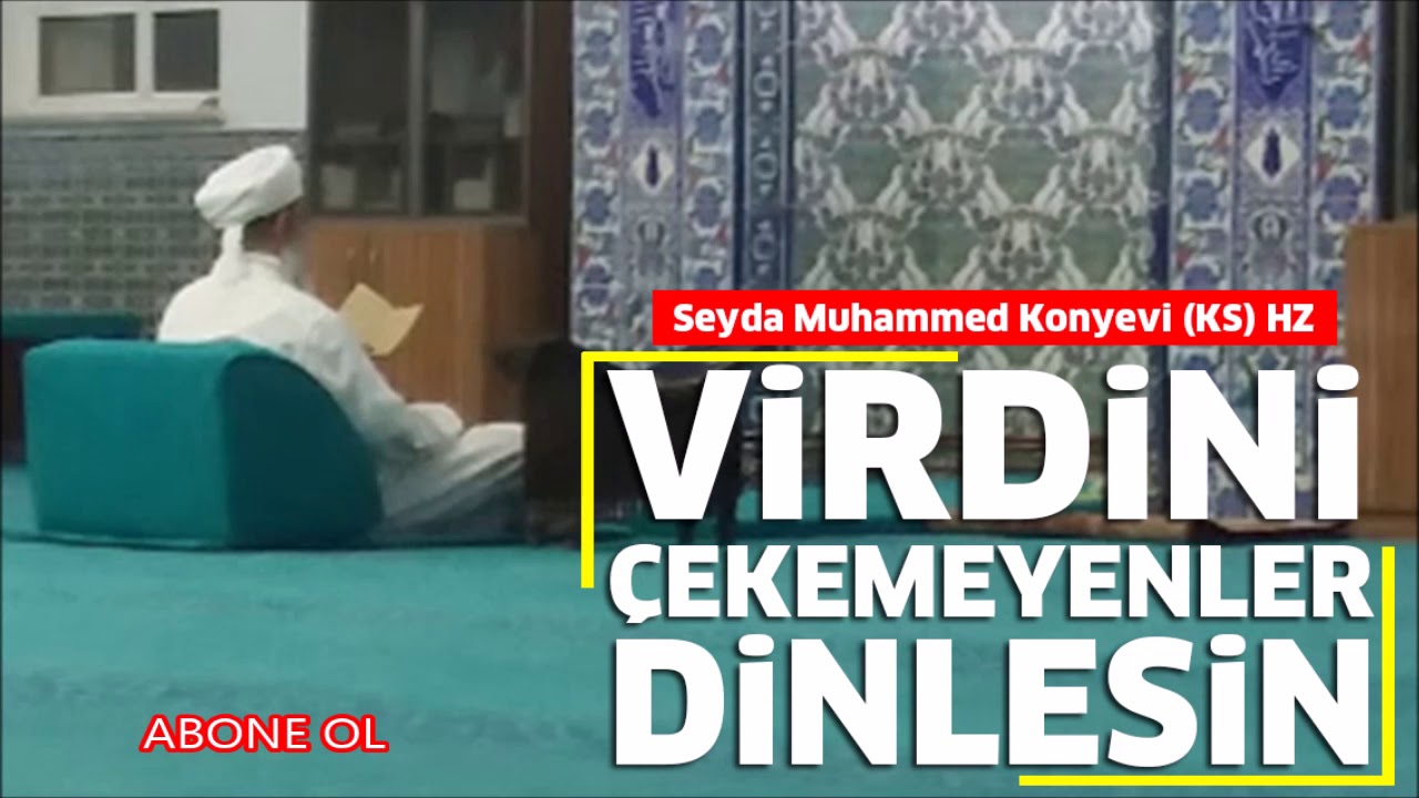 #Seyda Muhammed Konyevi (KS) HZ. Gönül sohbetleri : 