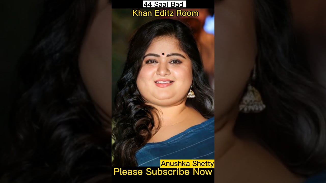 ❤Anushka Shetty..(old Age To Young) 