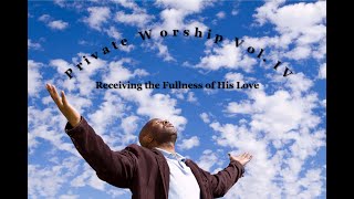 1 - Worship: I Will Set My Love Upon Him   Dave Roberson
