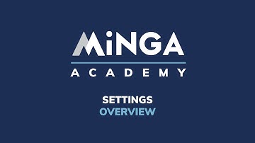 Minga Settings Overview